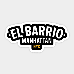 New York El Barrio  - El Barrio Spanish Harlem  - El Barrio  NYC Spanish Harlem Manhattan logo Sticker